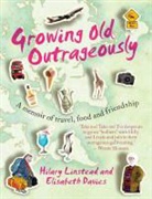 Elisabeth Davies, Hilary Linstead, Hilary Davies Linstead - Growing Old Outrageously