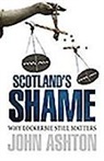 John Ashton, Ashton John - Scotland''s Shame