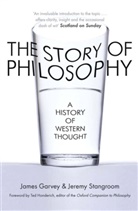 James Garvey, Garvey James, Jeremy Stangroom, Stangroom Jeremy - The Story of Philosophy