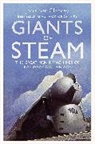 Jonathan Glancey - Giants of Steam