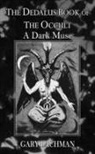 Gary Lachman - Dedalus Book of the Occult: A Dark Muse