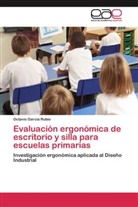 Octavio García Rubio - Evaluación ergonómica de escritorio y silla para escuelas primarias