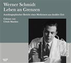 Werner Schmidt, Ulrich Matthes - Leben an Grenzen, 2 Audio-CDs (Hörbuch)