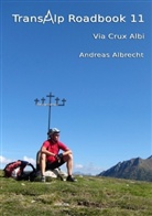 Andreas Albrecht, Andreas L. Albrecht - Transalp Roadbook 11: Via Crux Albi