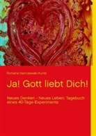 Romana Hanczewski-Kuntz - Ja! Gott liebt Dich!
