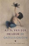 A F Th van der Heijden, A. F. Th. van der Heijden, A.F.Th. van der Heijden, Adrianus Franciscus Theodorus van der Heijden - De gazellejongen