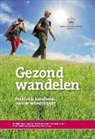 Stef Blijboom, Eric Bos, Ben Heijnen, Ed Hendriks - Gezond wandelen
