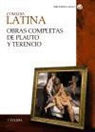 Tito Maccio Plauto, Publio Terencio Africano - Comedia latina : obras completas de Plauto y Terencio