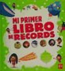 Delphine Grinberg, Rémi Saillard - Aprendo más sobre. Mi primer libro de récords