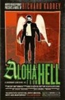 Richard Kadrey, Kadrey Richard - Aloha From Hell