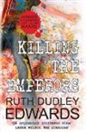 Ruth Dudley Edwards, Ruth Dudley Edwards - Killing the Emperors