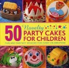 Sue Maggs, Maggs Sue - 50 Novelty Party Cakes for Children