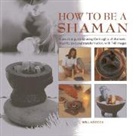 Will Adcock, William Adcock, Adcock William - How to Be a Shaman