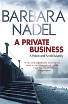 Barbara Nadel, Nadel Barbara - A Private Business