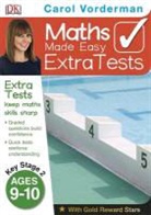 Carol Vorderman - Maths Made Easy Extra Tests: Age 9-10