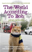 James Bowen - The World According to Bob