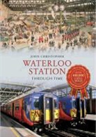 John Christopher, JOHN CHRISTOPHER - Waterloo Station Through Time