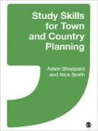 Adam Sheppard, Adam Smith Sheppard, Nick Smith - Study Skills for Town and Country Planning