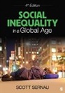 Scott Sernau, Scott Sernau, Scott R. Sernau - Social Inequality in a Global Age