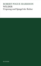 Robert Harrison, Robert P Harrison, Robert P. Harrison, Robert Pogue Harrison - Wälder