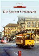 Ulrich Fröhberg - Die Kasseler Straßenbahn