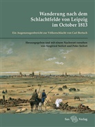 Carl Bertuch, Peter Seifert, Siegfried Seifert - Wanderung nach dem Schlachtfelde von Leipzig im October 1813