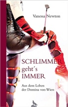 Vanessa Newton - Schlimmer geht`s immer