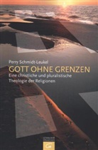 Schmidt-Leukel, Perry Schmidt-Leukel - Gott ohne Grenzen