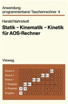 Harald Nahrstedt - Statik - Kinematik - Kinetik für AOS-Rechner