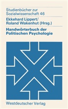 Ekkehar Lippert, Ekkehard Lippert, Wakenhut, Wakenhut, Roland Wakenhut - Handwörterbuch der Politischen Psychologie