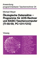 Michael Meyer - Ökologische Datensätze - Programme für AOS-Rechner und BASIC-Taschencomputer (TI-58/59, PC-1211/1212)