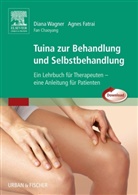 Chaoyang Fan, Agne Fatrai, Agnes Fatrai, Dian Wagner, Diana Wagner, Dian Wagner-Feicht... - Tuina zur Behandlung und Selbstbehandlung