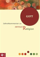 Rita Burrichter, Rit Burrichter, Rita Burrichter, Epping, Josef Epping - sensus Religion, Ausgabe Nordrhein-Westfalen: Gott, Lehrerkommentar. Kap.4