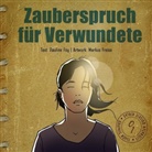 Markus Freis, Freise, Markus Freise, fü, Pauline Füg, Markus Freis - Zauberspruch für Verwundete