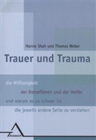 Sha, Hanne Sha, Hann Shah, Hanne Shah, Weber, Thomas Weber - Trauer und Trauma