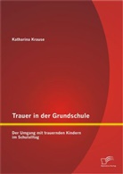 Katharina Krause - Trauer in der Grundschule