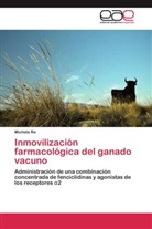 Michela Re - Inmovilización farmacológica del ganado vacuno