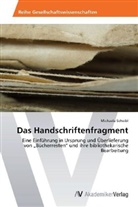 Michaela Scheibl - Das Handschriftenfragment