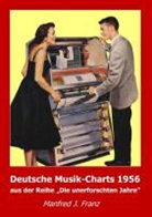 Manfred J Franz, Manfred J. Franz - Deutsche Musik-Charts 1956