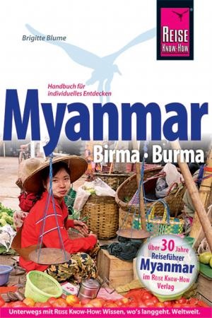 Brigitte Blume - Reise Know-How Myanmar, Birma, Burma Reiseführer für individuelles Entdecken