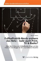 Maurice Müller - Fußballtaktik-Nerds erobern das Netz - bald auch Print, TV & Radio?