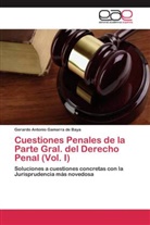 Gerardo Antonio Gamarra de Baya - Cuestiones Penales de la Parte Gral. del Derecho Penal (Vol. I)