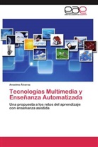 Anselmo Álvarez - Tecnologías Multimedia y Enseñanza Automatizada