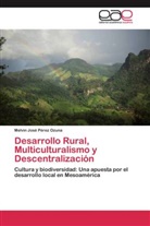 Melvin José Pérez Ozuna - Desarrollo Rural, Multiculturalismo y Descentralización