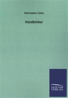 Hermann Löns - Haidbilder
