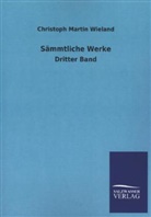 Christoph M. Wieland, Christoph Martin Wieland - Sämmtliche Werke