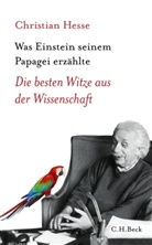 Christian Heße - Was Einstein seinem Papagei erzählte