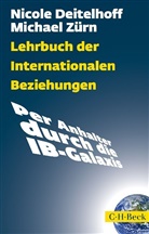 Deitelhof, Nicol Deitelhoff, Nicole Deitelhoff, Zürn, Michael Zürn - Lehrbuch der Internationalen Beziehungen
