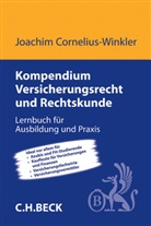 Cornelius-Winkler, Joachim Cornelius-Winkler - Kompendium Versicherungsrecht und Rechtskunde