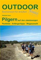 Raimund Joos - Pilgern auf den Jakobswegen